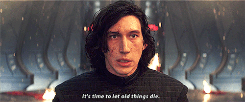 Kylo Ren saying 'Its time to let old things die.'